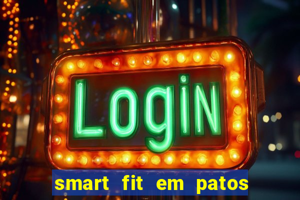 smart fit em patos de minas